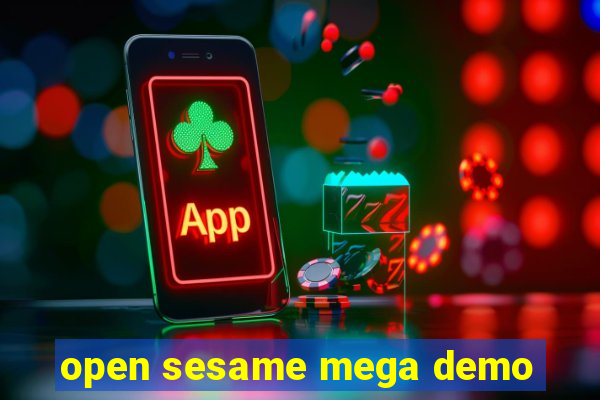 open sesame mega demo